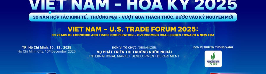 Diễn đàn Thương mại Việt Nam – Hoa Kỳ 2025: “30 năm hợp tác kinh tế, thương mại - Vượt qua thách thức, bước vào kỷ nguyên mới”