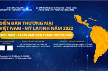 Tổ chức Diễn đàn Thương mại Việt Nam - Mỹ Latinh và kết nối B2B với doanh nghiệp Mỹ Latinh